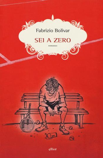 Sei a zero - Fabrizio Bolivar - Libro Elliot 2018, Scatti | Libraccio.it