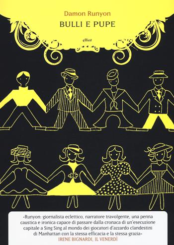 Bulli e pupe - Damon Runyon - Libro Elliot 2018, Manubri | Libraccio.it