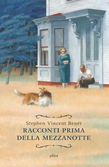 Racconti prima della mezzanotte - Stephen Vincent Benét - Libro Elliot 2018, Raggi | Libraccio.it