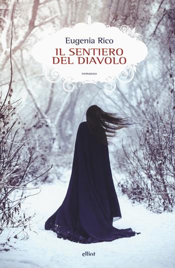 Il sentiero del diavolo - Eugenia Rico - Libro Elliot 2018, Scatti | Libraccio.it