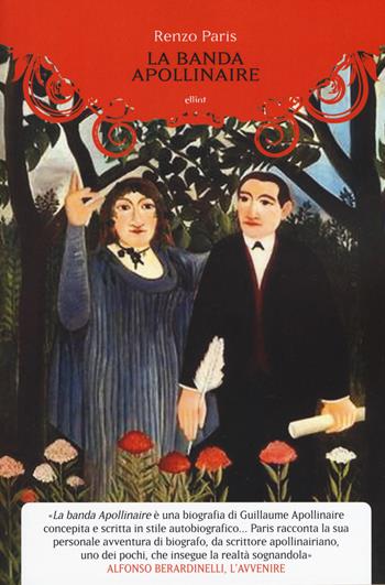 La banda Apollinaire - Renzo Paris - Libro Elliot 2018, Manubri | Libraccio.it