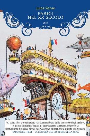 Parigi nel XX secolo - Jules Verne - Libro Elliot 2018, Manubri | Libraccio.it