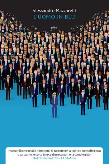 L'uomo in blu - Alessandro Mazzarelli - Libro Elliot 2019, Manubri | Libraccio.it