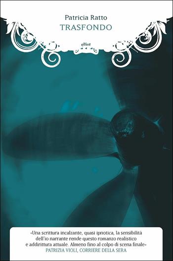 Trasfondo - Patricia Ratto - Libro Elliot 2019, Manubri | Libraccio.it