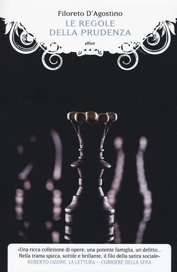 Le regole della prudenza - Filoreto D'Agostino - Libro Elliot 2019, Manubri | Libraccio.it