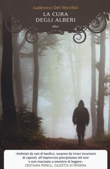 La cura degli alberi - Ludovico Del Vecchio - Libro Elliot 2019, Manubri | Libraccio.it