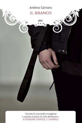 Il branco - Andrea Carraro - Libro Elliot 2019, Manubri | Libraccio.it