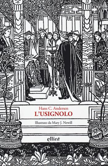 Usignolo - Hans Christian Andersen - Libro Elliot 2019, Fuori collana | Libraccio.it