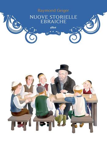 Nuove storielle ebraiche - Raymond Geiger - Libro Elliot 2019, Manubri | Libraccio.it