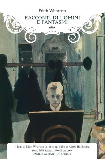 Racconti di uomini e fantasmi - Edith Wharton - Libro Elliot 2019, Manubri | Libraccio.it