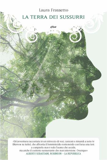 La terra dei sussurri - Laura Frassetto - Libro Elliot 2019, Manubri | Libraccio.it