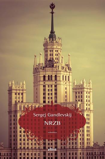 NRZB - Sergej Gandlevskij - Libro Elliot 2020, Scatti | Libraccio.it