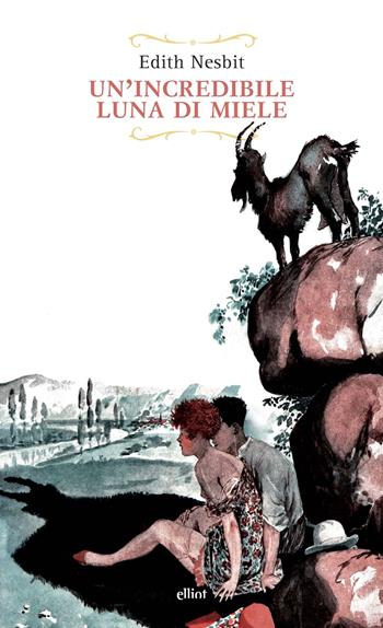 Un'incredibile luna di miele - Edith Nesbit - Libro Elliot 2020, Raggi | Libraccio.it