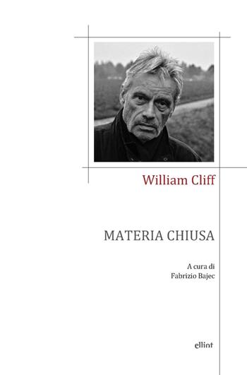 Materia chiusa - William Cliff - Libro Elliot 2020, Poesia | Libraccio.it