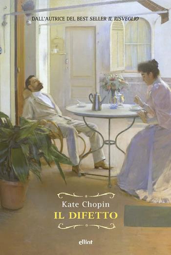 Il difetto - Kate Chopin - Libro Elliot 2020, Raggi | Libraccio.it