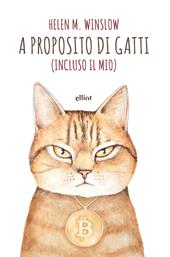 A proposito di gatti. (Incluso il mio)