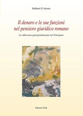 Il denaro e le sue funzioni nel pensiero giuridico romano. La riflessione giurisprudenziale nel principato