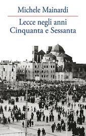 Lecce negli anni Cinquanta e Sessanta