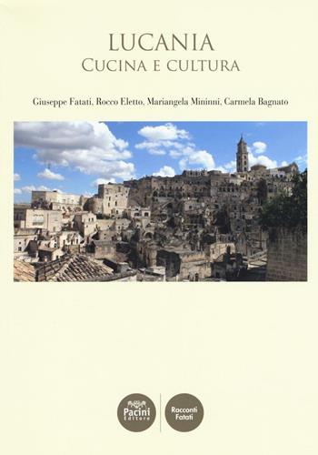 Lucania. Cucina e cultura  - Libro Pacini Editore 2016, Racconti Fatati | Libraccio.it