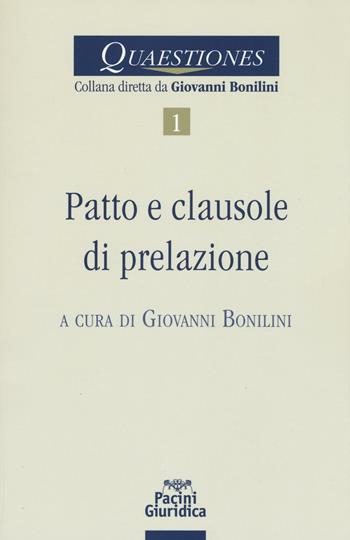 Patto e clausole di prelazione  - Libro Pacini Editore 2016, Quaestiones | Libraccio.it