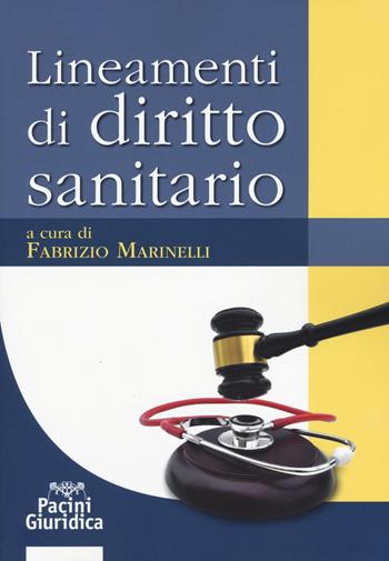 Lineamenti di diritto sanitario  - Libro Pacini Editore 2016, Diritto | Libraccio.it