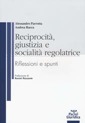 Reciprocità, giustizia e socialità regolatrice. Riflessioni e spunti