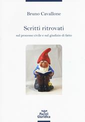 Scritti ritrovati sul processo civile e sul giudizio di fatto