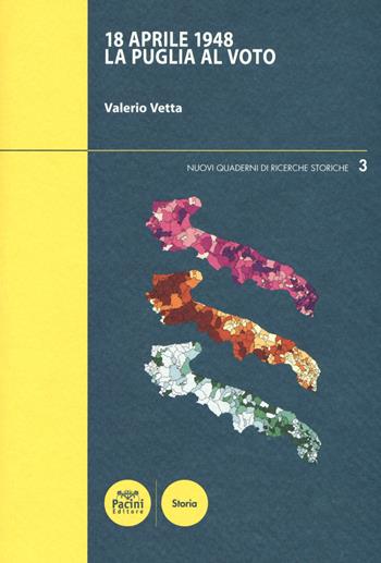 18 aprile 1948. La Puglia al voto - Valerio Vetta - Libro Pacini Editore 2018, Nuovi quaderni di ricerche storiche | Libraccio.it