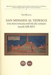 San Miniato al Tedesco. Una terra toscana nell'età dei comuni (secoli XIII-XIV)