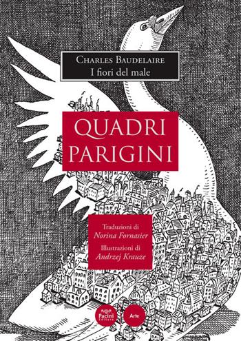 Quadri parigini. Charles Baudelaire: «I fiori del male» - Norina Fornasier, Carlo Pasi, Davide Pugnana - Libro Pacini Editore 2017, Arte | Libraccio.it