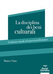 La disciplina dei beni culturali. Tendenze attuali ed aspetti problematici