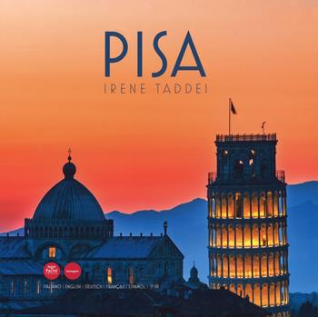 Pisa. Città di miracoli. Ediz. italiana, inglese, tedesca, francese, spagnola e cinese - Irene Taddei, Giuseppe Meucci - Libro Pacini Editore 2018, Immagine | Libraccio.it