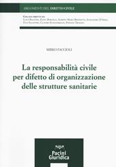 La responsabilità civile per difetto di organizzazione delle strutture sanitarie