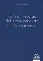 Profili di rilevanza dell'errore nel diritto ereditario romano