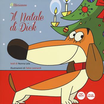 Il Natale di Dick. Ediz. a colori - Nonna Lela - Libro Pacini Editore 2019, Piccola narrativa | Libraccio.it