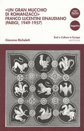 «Un gran mucchio di romanzacci». Franco Lucentini einaudiano (Parigi, 1949-1957)