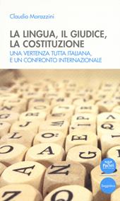 La lingua, il giudice, la costituzione. Una vertenza tutta italiana, e un confronto internazionale