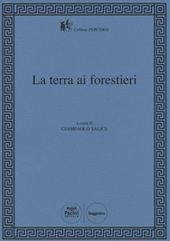 La terra ai forestieri