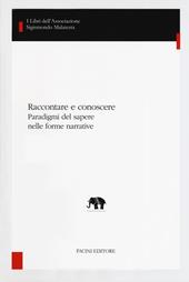 Raccontare e conoscere. Paradigmi del sapere nelle forme narrative