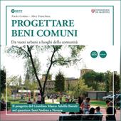 Progettare beni comuni. Da vuoti urbani a luoghi della comunità