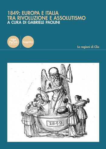 1849: Europa e Italia tra rivoluzione e assolutismo  - Libro Pacini Editore 2021, Le ragioni di Clio | Libraccio.it