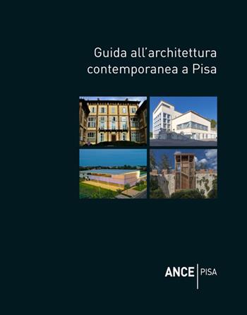 Guida all'architettura contemporanea a Pisa - Federico Bracaloni, Massimo Dringoli - Libro Pacini Editore 2022, Architettura | Libraccio.it