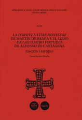 La Formula vitae honestae de Martín de Braga y el Libro de las cuatro virtudes de Alfonso de Cartagena. Ediz. critica