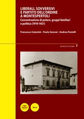 Liberali, sovversivi, e Partito dell'Ordine a Montespertoli. Concentrazione di potere, gruppi familiari e politica (1919-1921)