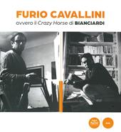 Furio Cavallini ovvero il Crazy Horse di Bianciardi