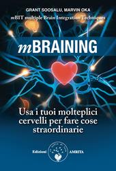 Mbraining. Armonizzare i 3 cervelli. Cervello, cuore, intestino