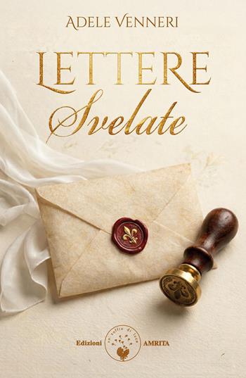 Lettere svelate - Adele Venneri - Libro Amrita 2026 | Libraccio.it