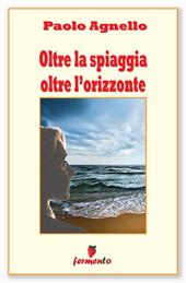 Oltre la spiaggia oltre l'orizzonte