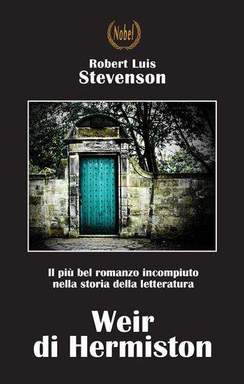 Weir di Hermiston - Robert Louis Stevenson - Libro Fermento 2021, Nobel classici riscoperti della letteratura e narrativa mondiale | Libraccio.it