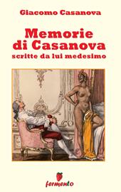Memorie di Casanova scritte da lui medesimo. Nuova ediz.